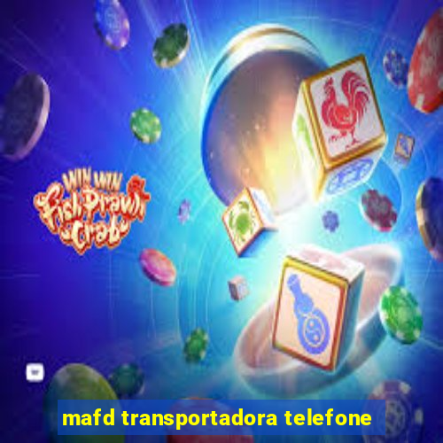 mafd transportadora telefone